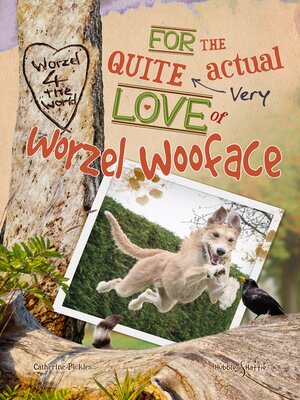 cover image of For the quite very actual love of Worzel